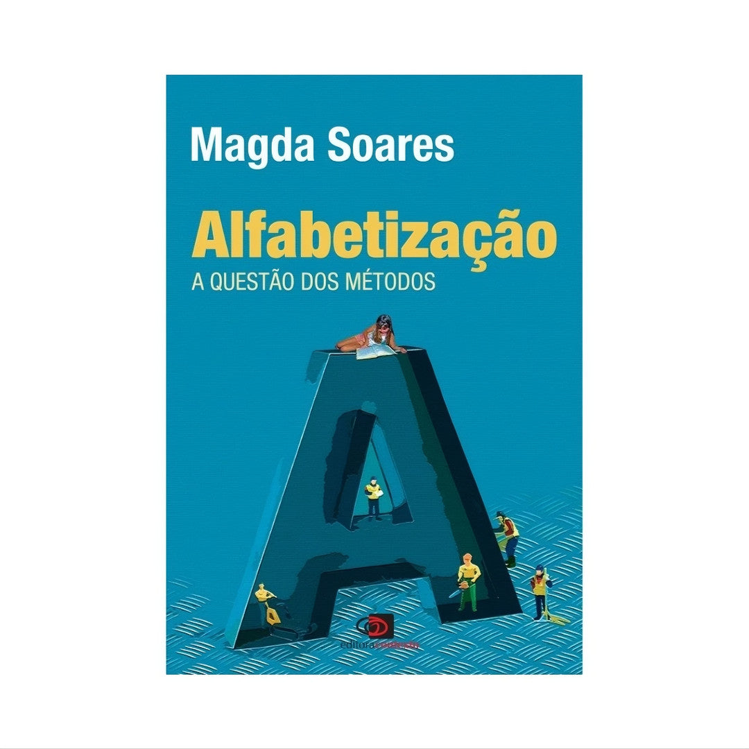 Alfabetização: A questão dos métodos