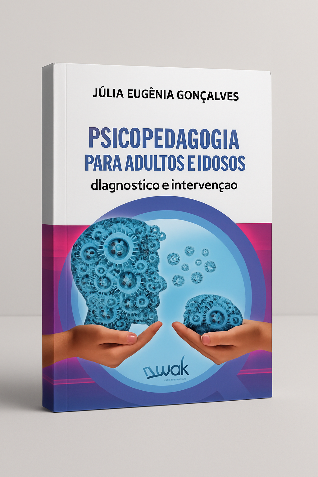 Psicopedagogia Para Adultos e Idosos – Diagnóstico e intervenção